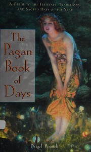 Cover of: The Pagan Book of Days: A Guide to the Festivals, Traditions, and Sacred Days of the Year