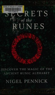 Cover of: Secrets of the Runes: Discover the Magic of the Ancient Runic Alphabet