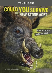 Cover of: Could You Survive the New Stone Age?: An Interactive Prehistoric Adventure