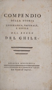 Cover of: Compendio della storia geografica, naturale, e civile del regno del Chile