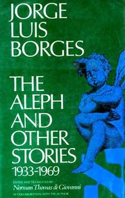 Cover of: The Aleph and other stories, 1933-1969 by Jorge Luis Borges