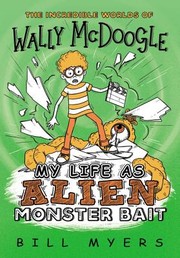 Cover of: My Life as Alien Monster Bait (The Incredible Worlds of Wally McDoogle #2)