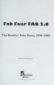 Cover of: Fab Four FAQ 2.0: the Beatles' solo years, 1970-1980
