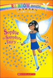 Cover of: Sapphire Dreams: The Fairy Story of Sophie: "Sapphire Dreams: The Fairy Story of Sophie":  "A Magical Adventure through Enchanted Realms"