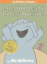 Are you ready to play outside? by Mo Willems