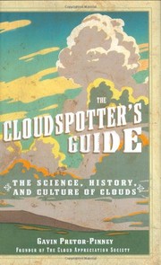 Cover of: The cloudspotter's guide: the science, history, and culture of clouds