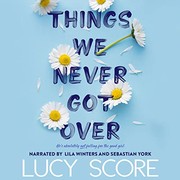 Things We Never Got Over by Collen hoover