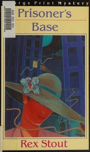 Cover of: Prisoner's base: a Nero Wolfe mystery