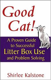 Cover of: Good Cat!: A Proven Guide to Successful Litter Box Use and Problem Solving