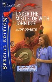 Cover of: Under the Mistletoe With John Doe: Brighton Valley - 3, Brighton Valley Medical Center - 3, Silhouette Special Edition - 2080