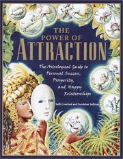 Cover of: The Power of Attraction: The Astrological Guide to Personal Success, Prosperity, and Happy Relationships