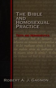 Cover of: The Bible and Homosexual Practice by Robert A. J. Gagnon