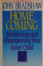 Cover of: Homecoming: Reclaiming and Championing Your Inner Child