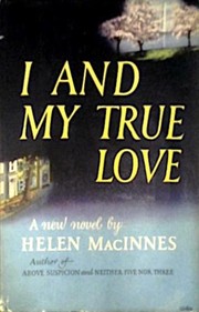 Cover of: I and my true love by Helen MacInnes