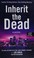 Cover of: Inherit the Dead