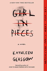 Girl In pieces by Kathleen Glasgow