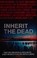Cover of: Inherit the Dead