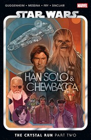 Cover of: STAR WARS: HAN SOLO and CHEWBACCA VOL. 2 - the CRYSTAL RUN PART TWO