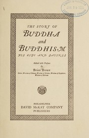 Cover of: The story of Buddha and Buddhism: his life and sayings