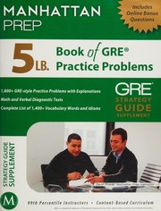 5 lb Book Of Gre Practice Problems by -. Manhattan Prep