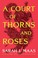 Cover of: A Court of Thorns and Roses