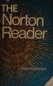 The Norton Reader -- Fourth Edition by Arthur M. Eastman, Isaac Asimov, Ambrose Bierce, Anthony Burgess, Charles Dickens