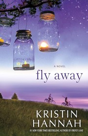 Cover of: Fly away by Kristin Hannah