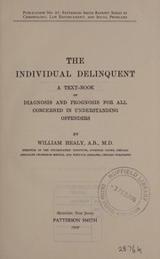 Cover of: The individual delinquent: a text-book of diagnosis and prognosis for all concerned in understanding offenders.