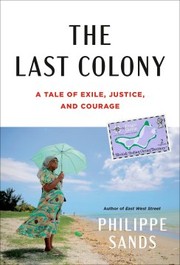 Cover of: Last Colony: A Tale of Exile, Justice, and Britain's Colonial Legacy