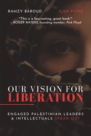 Cover of: Our Vision for Liberation: Engaged Palestinian Leaders and Intellectuals Speak Out