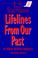 Cover of: Lifelines from our past