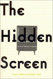 Cover of: The hidden screen: low-power television in America