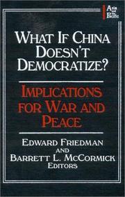 What if China doesn't democratize? : implications for war and peace