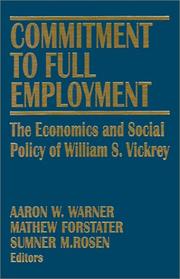 Cover of: Commitment to Full Employment: The Economics and Social Policy of William S. Vickrey (Columbia University Seminar Series)