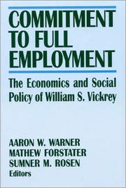 Commitment to full employment by Aaron W. Warner, Mathew Forstater, Sumner M. Rosen