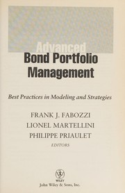 Cover of: Advanced bond portfolio management: best practices in modeling and strategies