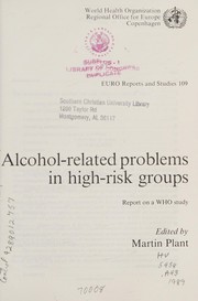 Cover of: Alcohol-related problems in high-risk groups: report on a WHO study