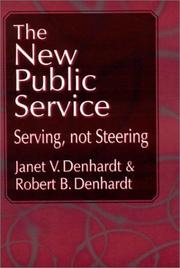 Cover of: The New Public Service: Serving, Not Steering