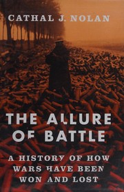 Cover of: The allure of battle: a history of how wars have been won and lost