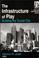 Cover of: The Infrastructure of Play