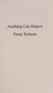 Cover of: Anything Can Happen by Fredy Perlman