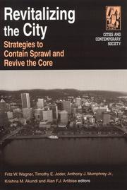 Cover of: Revitalizing The City: Strategies To Contain Sprawl And Revive The Core (Cities and Contemporary Society)