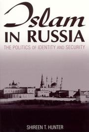 Islam in Russia : the politics of identity and security