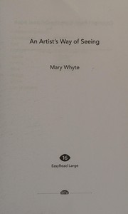 Cover of: Artist's Way of Seeing (16pt Large Print Edition) by Mary Whyte