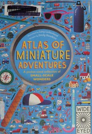 Cover of: Atlas of Miniature Adventures by Emily Hawkins, Lucy Letherland