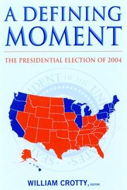 A defining moment : the presidential election of 2004