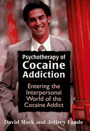 Cover of: Psychotherapy of cocaine addiction by Mark, David Ph.D.