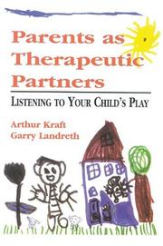 Cover of: Parents as therapeutic partners: listening to your child's play