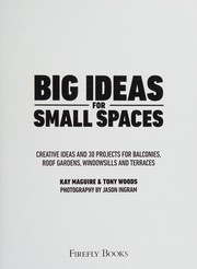 Big ideas for small spaces by Kay Maguire