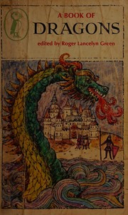Cover of: A book of dragons by edited by Roger Lancelyn Green ; illustrated by Krystyna Turska.